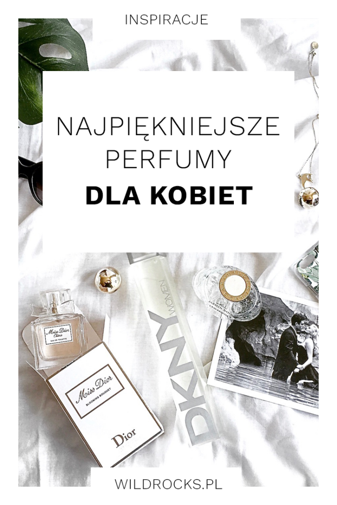 najpiekniejsze perfumy dla kobiet